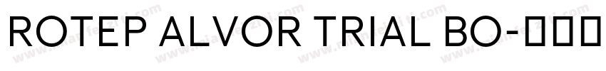 Rotep Alvor Trial Bo字体转换